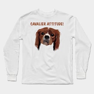 Cavalier Attitude! Long Sleeve T-Shirt